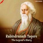 Rabindranath Tagore - The Legend'S Diary - Mihir Joshi Song Download